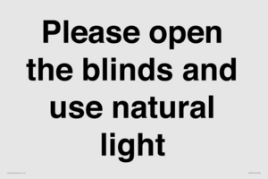 Please open the blinds and use natural light